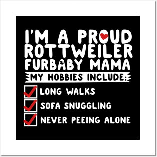 I'm A Proud Rottweiler Furbaby Mama Posters and Art